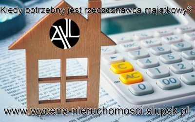 Kiedy potrzebny jest rzeczoznawca majątkowy?