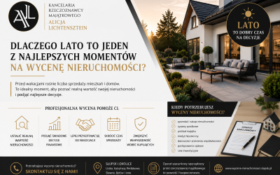 Dlaczego lato to jeden z najlepszych momentów na wycenę nieruchomości?
