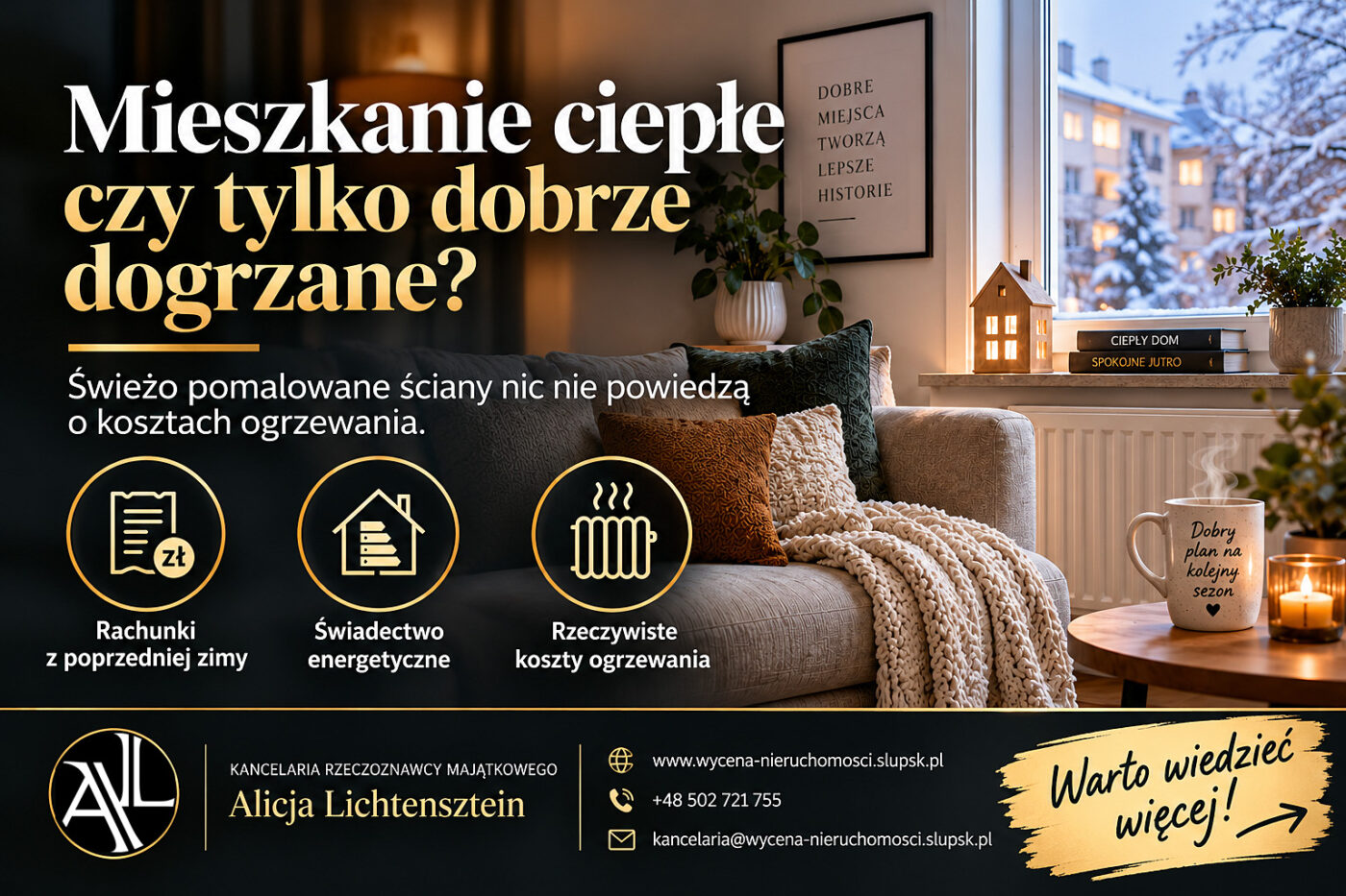 Mieszkanie ciepłe czy tylko dobrze dogrzane? Co zdradzają rachunki z poprzedniej zimy? 1 Rzeczoznawca majątkowy Słupsk